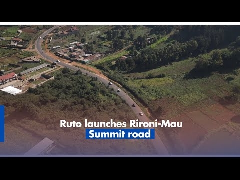 Ruto launches Rironi Mau Summit road