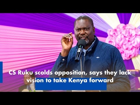 CS Ruku scolds opposition, says they lack vision to take Kenya forward
