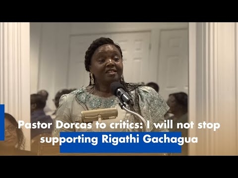 Pastor Dorcas to critics: I will not stop supporting Rigathi Gachagua