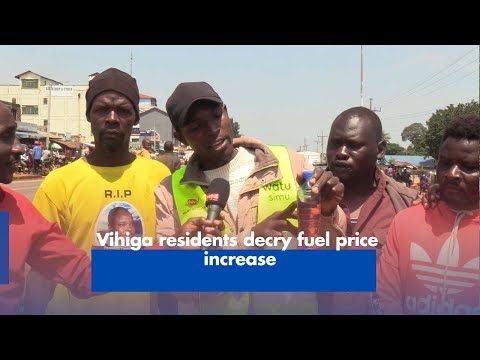 Vihiga residents decry fuel price increase