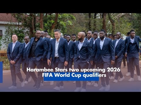 Harambee Stars two upcoming 2026 FIFA World Cup qualifiers