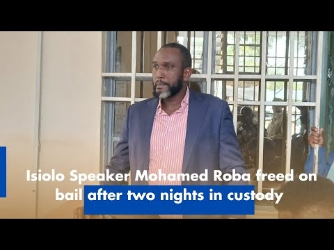 Isiolo Speaker Mohamed Roba freed on bail after two nights in custody