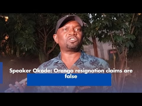 Speaker Okode: Orengo resignation claims are false