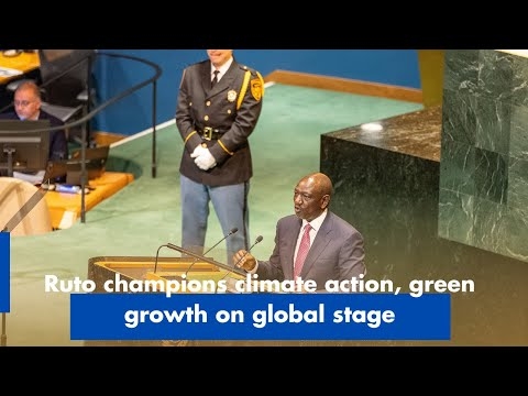 Ruto champions climate action, green growth