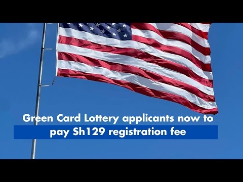 Green Card Lottery applicants now to pay Sh129 registration fee