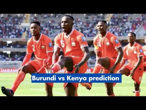 Kenya Vs Burundi FIFA World Cup African qualifiers