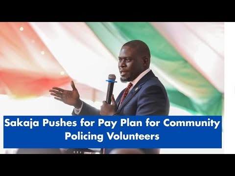 Sakaja Pushes for Pay Plan for Community Policing Volunteers
