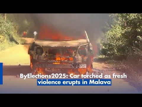 ByElections2025 Car torched as fresh violence erupts in Malava