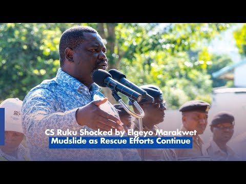 CS Ruku Shocked by Elgeyo Marakwet Mudslide as Rescue Efforts Continue