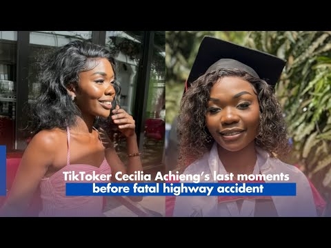 EXPLAINER: TikToker Cecilia Achieng’s last moments before fatal highway accident