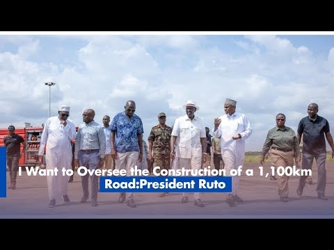I Want to Oversee the Construction of a 1,100km Road” — President Ruto in Ijara