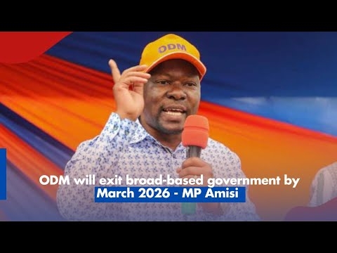 ODM will exit broad based government by March 2026 MP Amisi