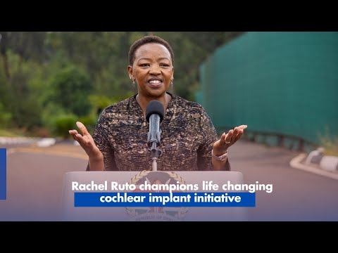 Rachel Ruto champions for life changing cochlear implant initiative