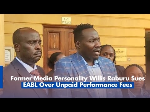 Former Media Personality Willis Raburu Sues EABL Over Unpaid Performance Fees