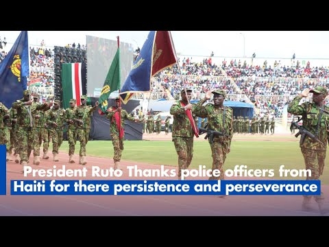 President Ruto Thanks police officers from Haiti for there persistence and perseverance in serving