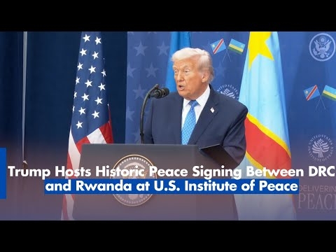Trump Hosts Historic Peace Signing Between DRC and Rwanda at U S Institute of Peace